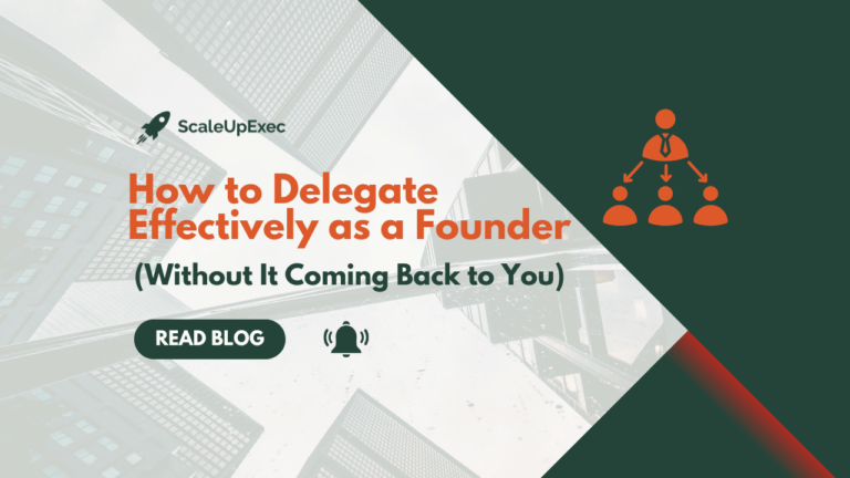 How to Delegate Effectively as a Founder
